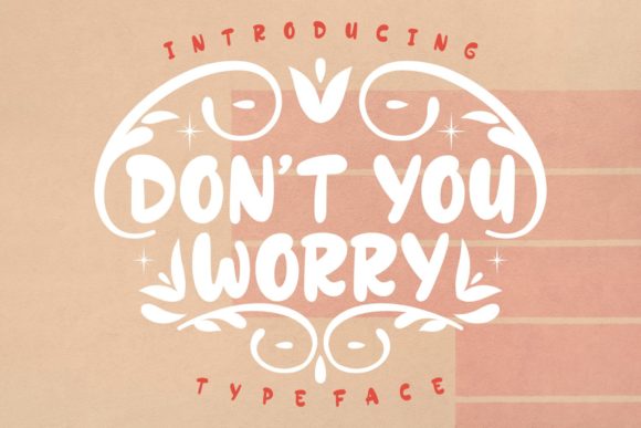Don’t You Worry: A Joyful Display Font That Works in Real Campaigns