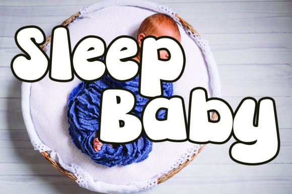 Sleep Baby: A Display Font That Feels Like Home